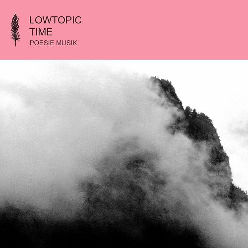 Lowtopic - Time [POM164]